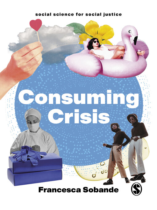 Title details for Consuming Crisis by Francesca Sobande - Available